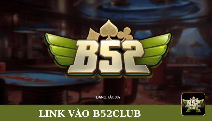 Link vào B52club