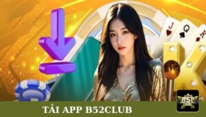Tải app B52club